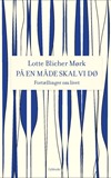 paa-en-maade-skal-vi-doe